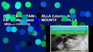 [P.D.F] MOUNTAIN GORILLA Coloring Book For Adults Relaxation: MOUNTAIN GORILLA  sketch coloring