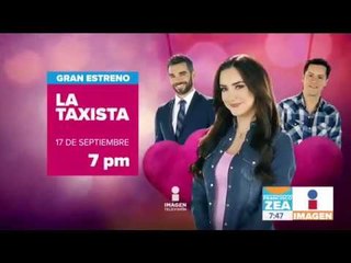 ¡Hoy se estrena La Taxista!  | Noticias con Francisco Zea