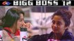 Bigg Boss 12: Dipika Kakar shares her struggle story with Neha Pendse | UNSEEN | FilmiBeat