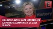 Hillary Clinton hace historia: es la primera candidata a la Casa Blanca