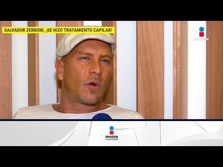 ¡Salvador Zerboni se hizo tratamiento capilar para lucir mejor! | De Primera Mano