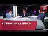Llega a México el Big Band Festival