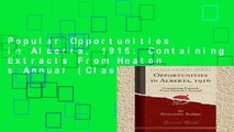 Popular Opportunities in Alberta, 1916: Containing Extracts From Heaton s Annual (Classic Reprint)