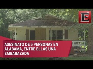 Hallan a cinco personas brutalmente asesinadas en Alabama, EU