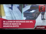Cámaras de seguridad graban robo de 600 mil pesos en Aguascalientes