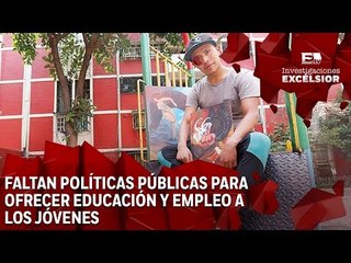 Abandonados a su suerte: Los Ninis con pocas oportunidades (Primera Parte)