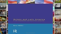 D.O.W.N.L.O.A.D [P.D.F] Britain and Latin America in the 19th and 20th Centuries (Studies In