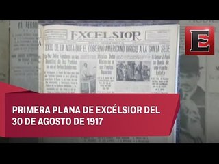 Periódico Excélsior… Un vistazo a 99 años de distancia