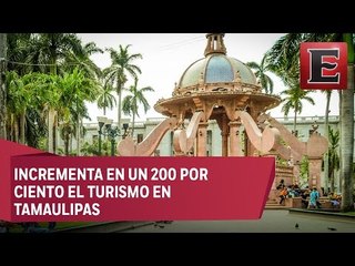 Incrementa afluencia de turistas en Tamaulipas
