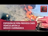 Explota pipa en la México- Cuernavaca