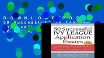 D.O.W.N.L.O.A.D [P.D.F] 50 Successful Ivy League Application Essays [E.P.U.B]