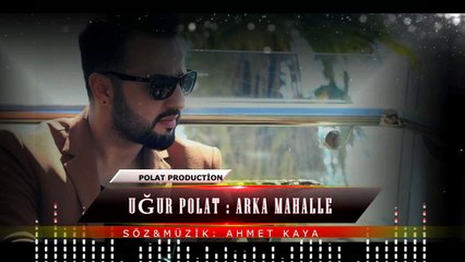 UĞUR POLAT - ARKA MAHALLE 2018 COVER