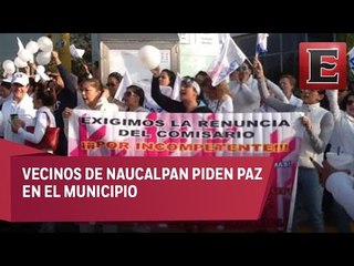 Marchan en Naucalpan para exigir seguridad en el municipio