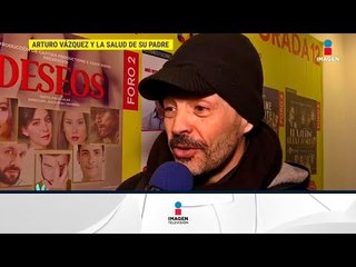 ¡Arturo Vázquez habla sobre la salud de su padre y la relación que tienen! | De Primera Mano