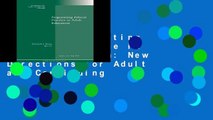 [P.D.F] Negotiating Ethical Practice in Adult Education: New Directions for Adult and Continuing