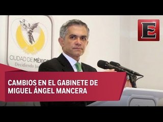 Miguel ángel Mancera anuncia cambios en su gabinete