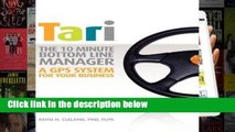 D.O.W.N.L.O.A.D [P.D.F] Tari, the Ten-Minute, Bottom-Line Manager, a GPS System for Business