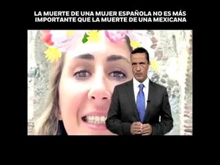 'Muerte de una española no más importante que la muerte de una mexicana', opinión Francisco Zea