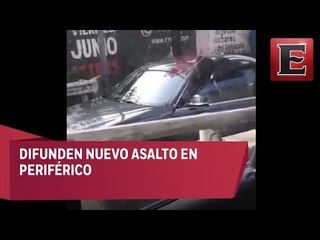 VIDEO: Nuevo asalto en la lateral de Periférico