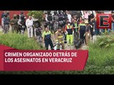 Delincuencia organizada podría estar detrás de los asesinatos en Veracruz