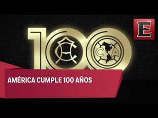 América 100 años de grandeza