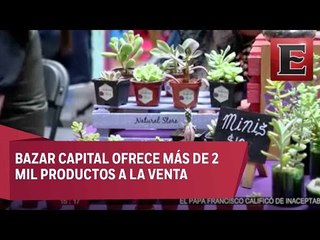 Arranca Bazar Capital en la Ciudad de México