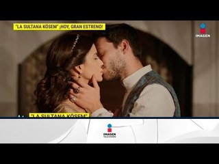 ¡Esta noche gran estreno de La Sultana Kösem! | De Primera Mano
