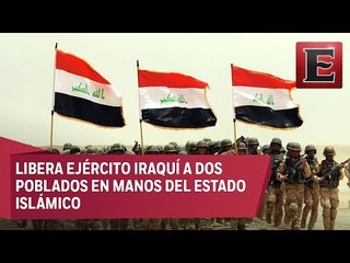Libera ejercito iraquí a dos poblados que estaban en manos del Estado Islámico