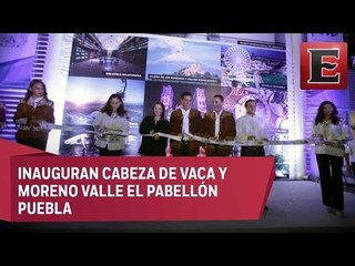 Moreno Valle inaugura Pabellón Turístico de Puebla