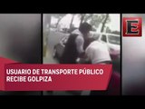 VIDEO: Chofer de transporte público golpea a usuario