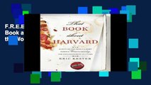 F.R.E.E [D.O.W.N.L.O.A.D] That Book about Harvard: Surviving the World s Most Famous University,
