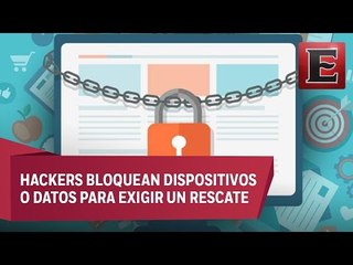 Ransomware, el chantaje que pone en aprietos a los cibernautas