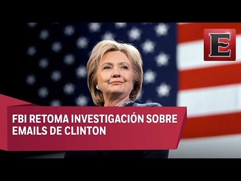 FBI reabre investigación sobre correos de Hillary Clinton