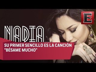 Nadia presenta su nuevo disco "Bésame Mucho"