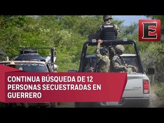 Continúa búsqueda de personas secuestradas en Guerrero