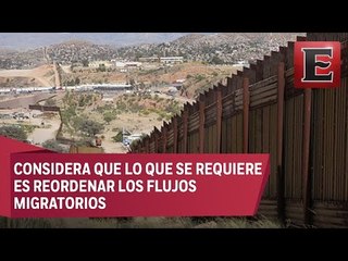 Muro con EU no arregla la migración, asegura Luis Alfonso de Alba