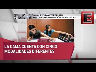Estudiantes del IPN ganan concurso con cama inteligente