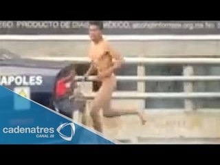 VIDEO: Policías capitalinos persiguen a hombre desnudo en Periférico