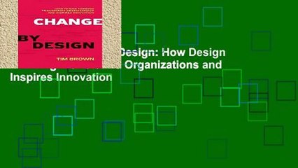 Library  Change by Design: How Design Thinking Transforms Organizations and Inspires Innovation