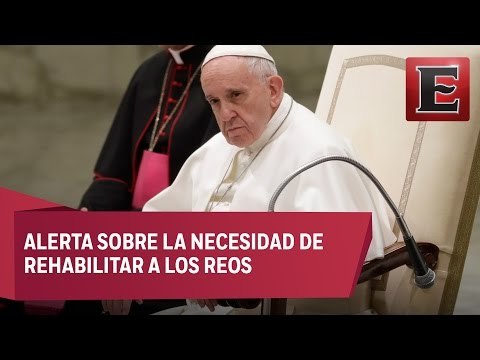 Preocupa al papa Francisco las condiciones inhumanas en cárceles