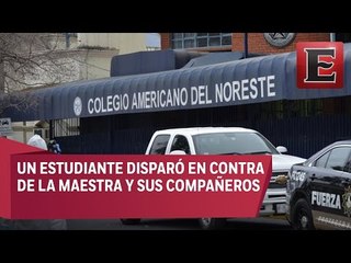 Tiroteo en colegio de Nuevo León conmociona a México