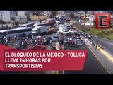 Protestas contra gasolinazo paraliza carreteras en el Estado de México