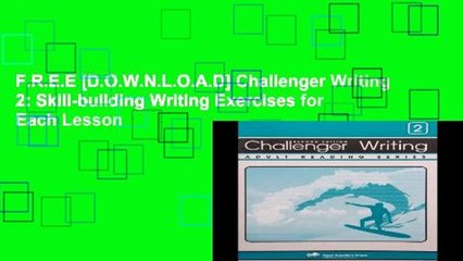 F.R.E.E [D.O.W.N.L.O.A.D] Challenger Writing 2: Skill-building Writing Exercises for Each Lesson