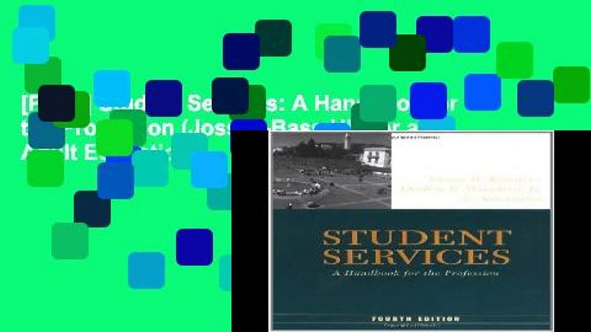 [P.D.F] Student Services: A Handbook for the Profession (Jossey-Bass Higher and Adult Education