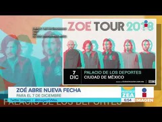 Zoé ofrecerá nueva fecha el 7 de diciembre | Noticias con Paco Zea