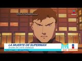 ¡Un adelanto de la muerte de Superman! | Noticias con Paco Zea