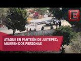 Atacan a familia en panteón de Juitepec, Morelos