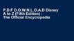 P.D.F D.O.W.N.L.O.A.D Disney A to Z (Fifth Edition) : The Official Encyclopedia [[P.D.F] E-BOOK