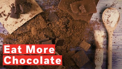 Why You Should Eat More Chocolate