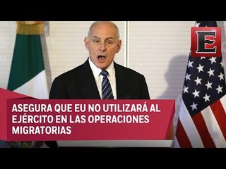 Lo que ocurre en México también afecta a EU, asegura John Kelly